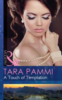 Читать A Touch of Temptation - Tara Pammi