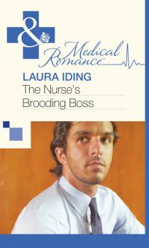 Читать The Nurse's Brooding Boss - Laura Iding