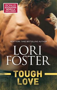 Читать Tough Love - Lori Foster