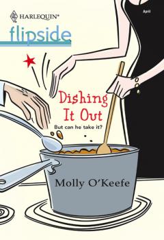 Читать Dishing It Out - Molly  O'Keefe