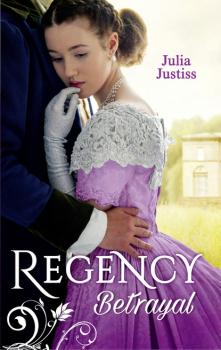 Читать Regency Betrayal - Julia Justiss
