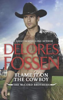 Читать Blame It On The Cowboy - Delores Fossen