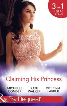 Читать Claiming His Princess - Kate Walker