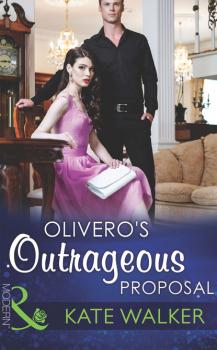 Читать Olivero's Outrageous Proposal - Kate Walker