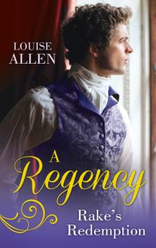 Читать A Regency Rake's Redemption - Louise Allen