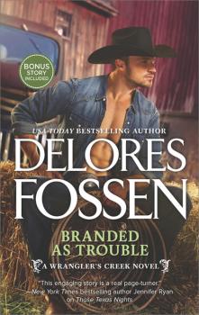 Читать Branded as Trouble - Delores Fossen
