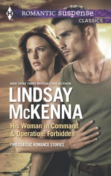 Читать His Woman in Command & Operations: Forbidden - Lindsay McKenna