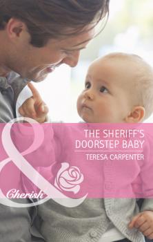 Читать The Sheriff's Doorstep Baby - Teresa Carpenter