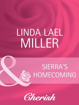 Читать Sierra's Homecoming - Linda Lael Miller