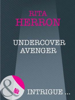 Читать Undercover Avenger - Rita Herron
