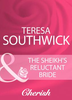 Читать The Sheikh's Reluctant Bride - Teresa Southwick