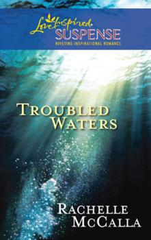 Читать Troubled Waters - Rachelle  McCalla