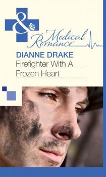 Читать Firefighter With A Frozen Heart - Dianne Drake