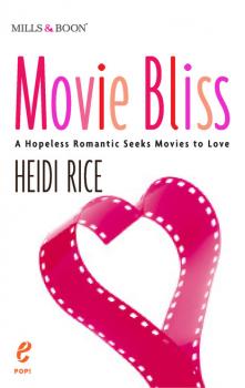 Читать Movie Bliss: A Hopeless Romantic Seeks Movies to Love - Heidi Rice