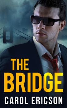 Читать The Bridge - Carol Ericson
