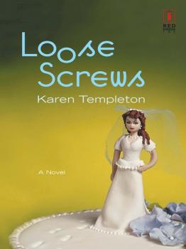 Читать Loose Screws - Karen Templeton