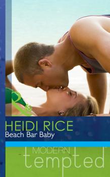 Читать Beach Bar Baby - Heidi Rice