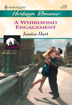 Читать A Whirlwind Engagement - Jessica Hart