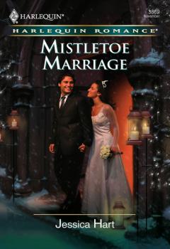 Читать Mistletoe Marriage - Jessica Hart