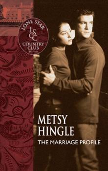 Читать The Marriage Profile - Metsy Hingle