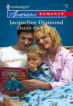 Читать Daddy Protector - Jacqueline Diamond