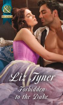 Читать Forbidden to the Duke - Liz Tyner