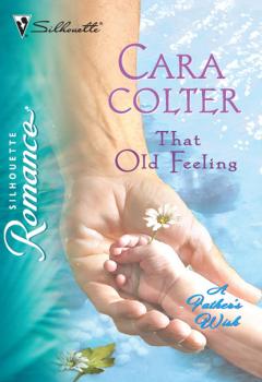 Читать That Old Feeling - Cara Colter
