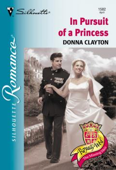 Читать In Pursuit Of A Princess - Donna Clayton