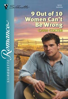 Читать 9 Out Of 10 Women Can't Be Wrong - Cara Colter