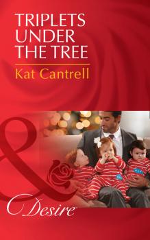 Читать Triplets Under The Tree - Kat Cantrell