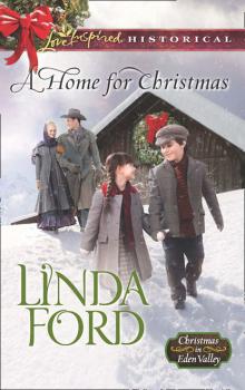 Читать A Home For Christmas - Linda Ford