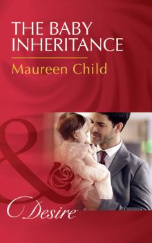 Читать The Baby Inheritance - Maureen Child