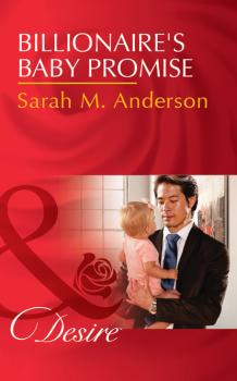 Читать Billionaire's Baby Promise - Sarah M. Anderson