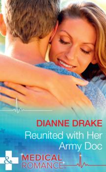 Читать Reunited With Her Army Doc - Dianne Drake