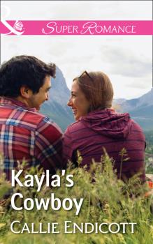 Читать Kayla's Cowboy - Callie Endicott