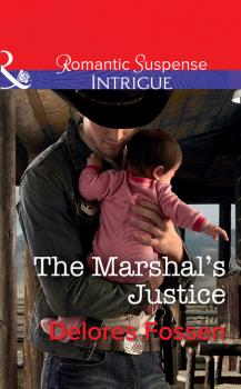 Читать The Marshal's Justice - Delores Fossen