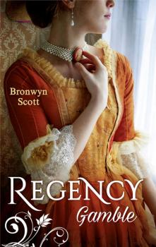 Читать Regency Gamble - Bronwyn Scott