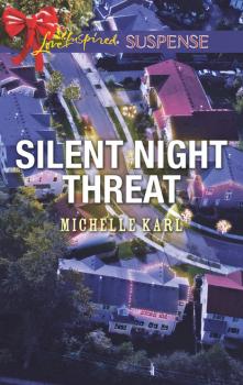 Читать Silent Night Threat - Michelle Karl