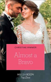 Читать Almost A Bravo - Christine Rimmer