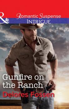 Читать Gunfire On The Ranch - Delores Fossen