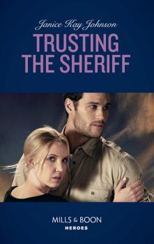 Читать Trusting The Sheriff - Janice Kay Johnson