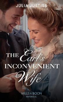 Читать The Earl's Inconvenient Wife - Julia Justiss