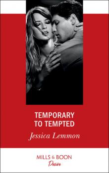 Читать Temporary To Tempted - Jessica Lemmon