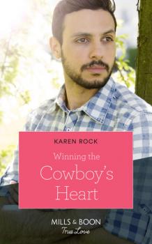 Читать Winning The Cowboy's Heart - Karen Rock
