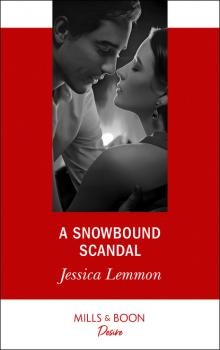 Читать A Snowbound Scandal - Jessica Lemmon