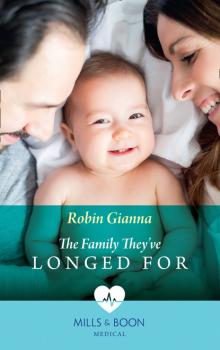 Читать The Family They've Longed For - Robin Gianna