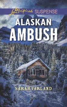 Читать Alaskan Ambush - Sarah Varland