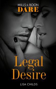 Читать Legal Desire - Lisa Childs