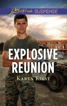 Читать Explosive Reunion - Karen Kirst