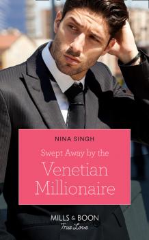 Читать Swept Away By The Venetian Millionaire - Nina Singh